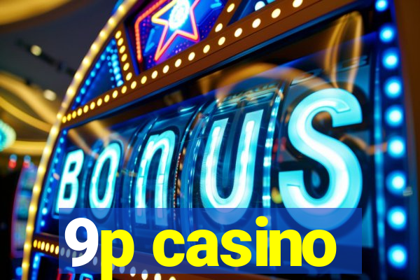 9p casino
